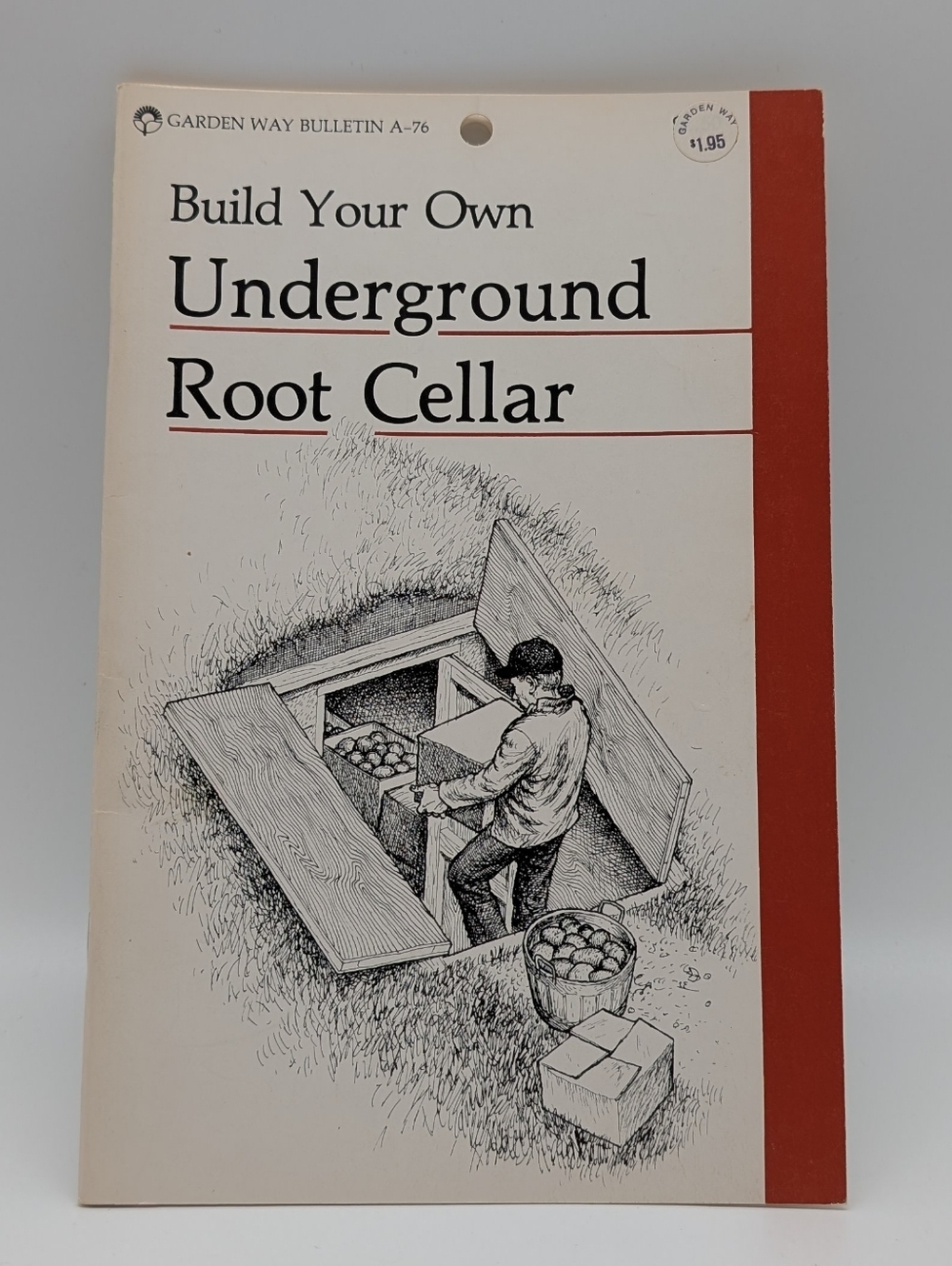 Build Your Own Underground Root Cellar - Garden Way Bulletin A-76